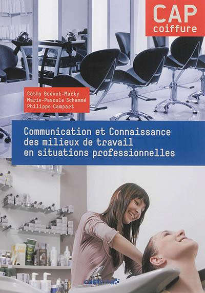 Communication et connaissance des milieux de travail en situations professionnelles, CAP coiffure