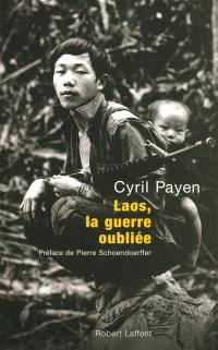 Laos, la guerre oubliée