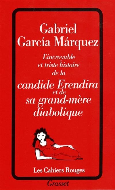 L'Incroyable et triste histoire de la candide Erendira et de sa grand-mère diabolique