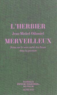 L'herbier merveilleux : notes sur le sens caché des fleurs dans la peinture