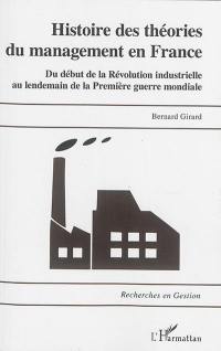 Histoire des théories du management en France : du début de la révolution industrielle au lendemain de la Première Guerre mondiale