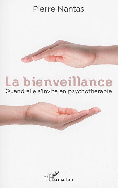 La bienveillance : quand elle s'invite en psychothérapie