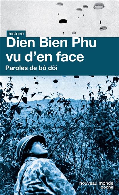 Diên Biên Phu vu d'en face : paroles de bô dôi