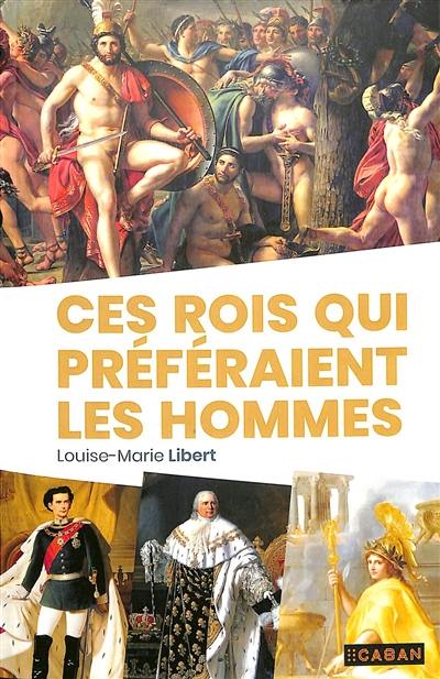 Ces rois qui préféraient les hommes