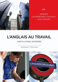 Travailler en anglais : aborder les problèmes courants avec facilité