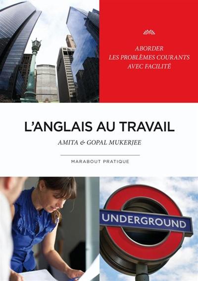 Travailler en anglais : aborder les problèmes courants avec facilité