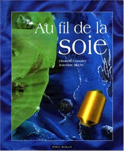 Au fil de la soie