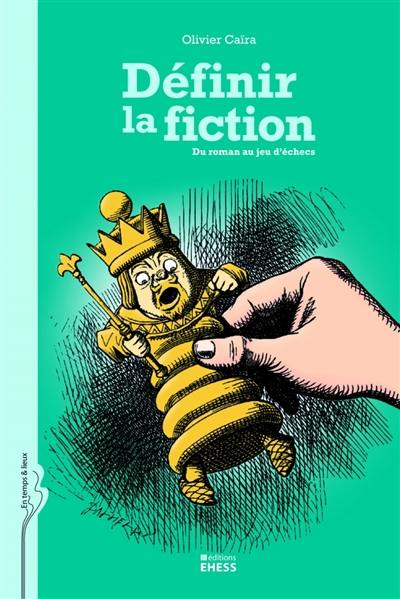 Définir la fiction : du roman au jeu d'échecs