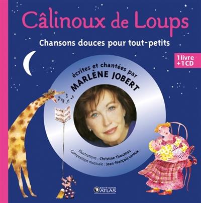 Câlinoux de loups : chansons douces pour tout-petits