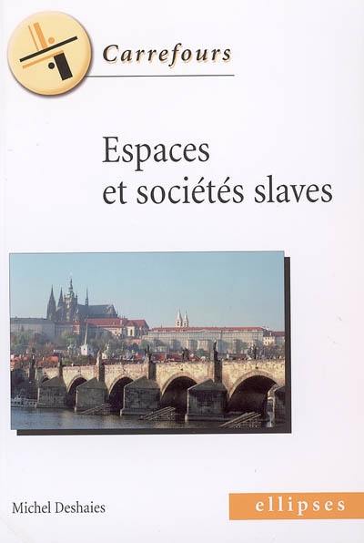 Espaces et sociétés slaves