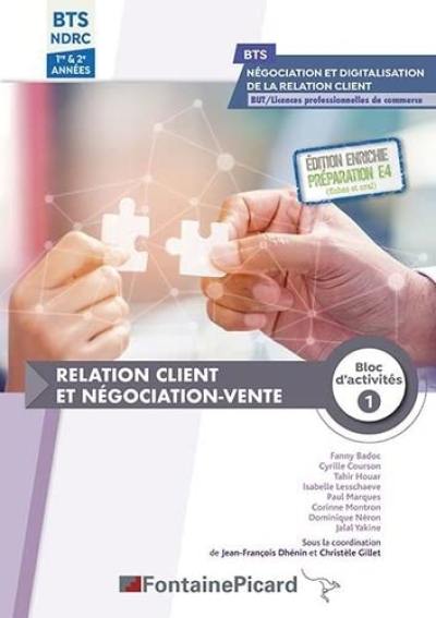 Relation client et négociation-vente, bloc d'activités 1 : BTS négociation et digitalisation de la relation client 1re & 2e années, BUT, licences professionnelles de commerce