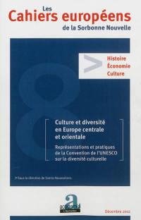 Cahiers européens de la Sorbonne nouvelle, n° 8. Culture et diversité en Europe centrale et orientale : représentations et pratiques de la Convention de l'Unesco sur la diversité culturelle