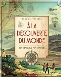 A la découverte du monde : explorations & explorateurs