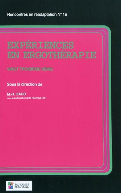 Expériences en ergothérapie. Vol. 23