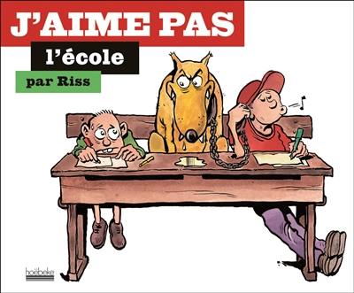 J'aime pas l'école