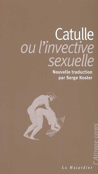 Catulle ou L'invective sexuelle