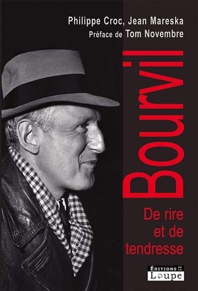 Bourvil : de rire et de tendresse