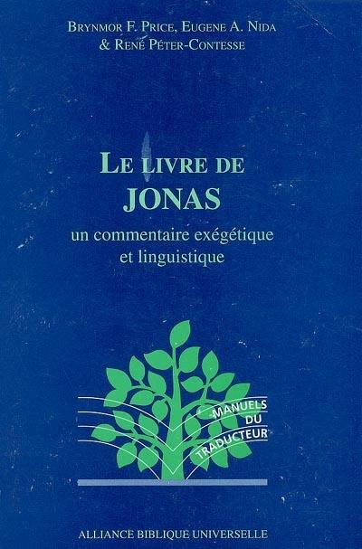 Le livre de Jonas : un commentaire exégétique et linguistique