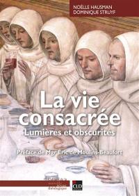 La vie consacrée : lumières et obscurités