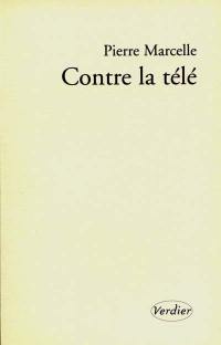 Contre la télé : récit