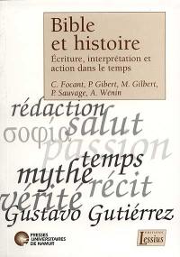 Bible et histoire : écriture, interprétation et action dans le temps