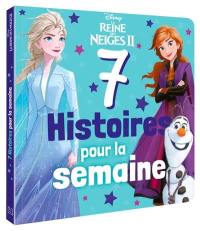 7 histoires pour la semaine. La reine des neiges