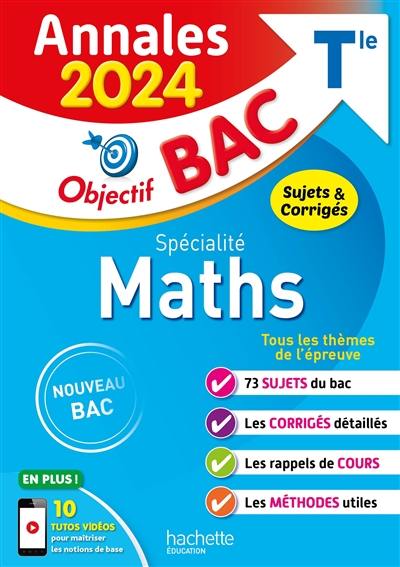 Spécialité maths terminale : annales 2024, sujets & corrigés : nouveau bac