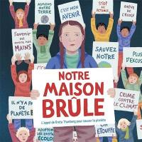 Notre maison brûle : l'appel de Greta Thunberg pour sauver la planète