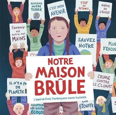 Notre maison brûle : l'appel de Greta Thunberg pour sauver la planète