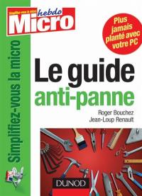 Le guide anti-panne : les conseils du docteur micro