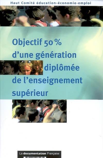 Objectif 50 % d'une génération diplômée de l'enseignement supérieur