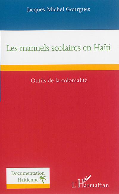 Les manuels scolaires en Haïti : outils de la colonialité