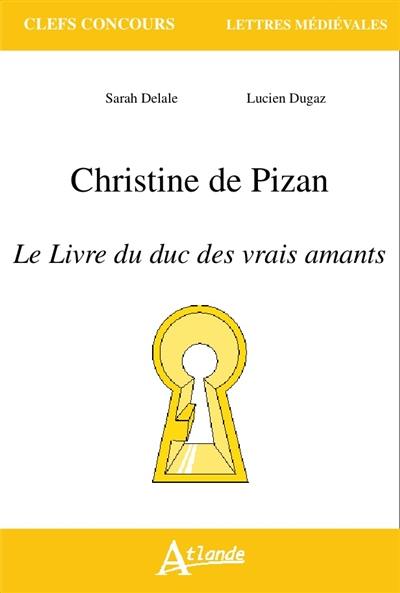 Christine de Pizan, Le livre du duc des vrais amants