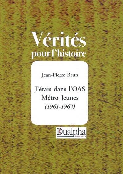 J'étais dans l'OAS métro jeunes (1961-1962)