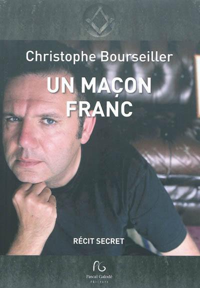 Un maçon franc : récit secret