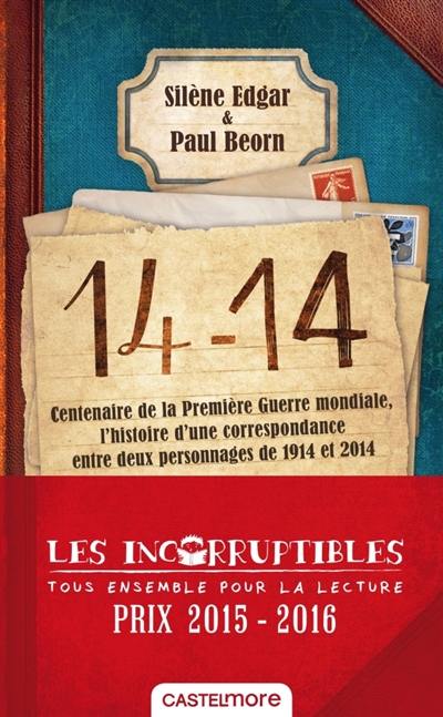 14-14 : centenaire de la Première Guerre mondiale, l'histoire d'une correspondance entre deux personnages de 1914 et 2014