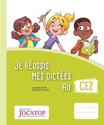 Je réussis mes dictées au CE2