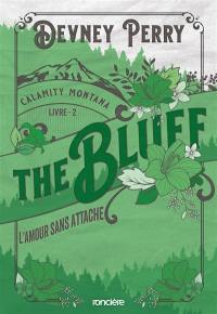 Calimity Montana. Vol. 2. The bluff : l'amour sans attache