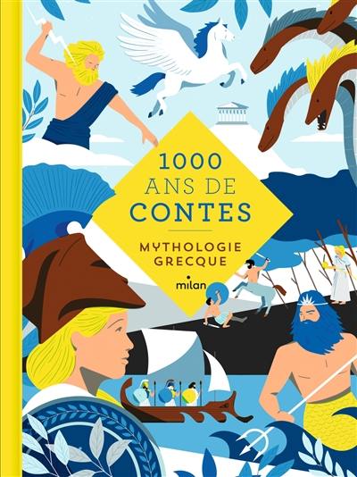 1.000 ans de contes : mythologie grecque