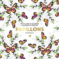 Papillons : petit livre à colorier & pensées à méditer