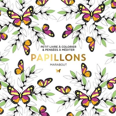 Papillons : petit livre à colorier & pensées à méditer