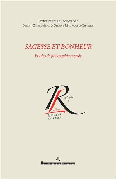 Sagesse et bonheur : études de philosophie morale