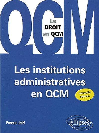 Les institutions administratives en QCM