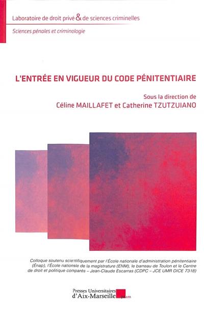 L'entrée en vigueur du code pénitentiaire : actes du colloque L'entrée en vigueur du code pénitentiaire