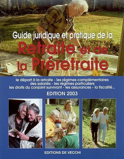 Guide juridique et pratique de la retraite et de la préretraite