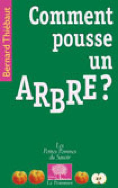 Comment pousse un arbre ?