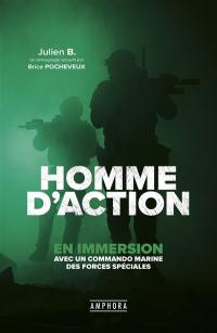 Homme d'action : en immersion avec un commando marine des forces spéciales