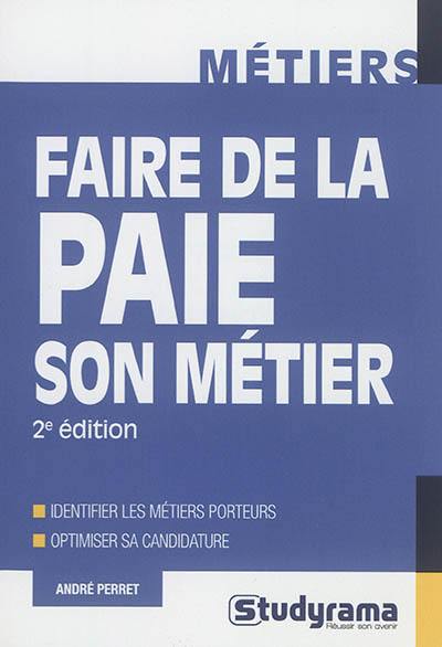 Faire de la paie son métier : identifier les métiers porteurs, optimiser sa candidature