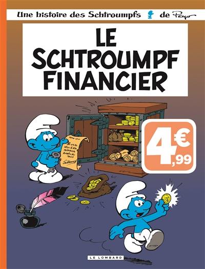 Une histoire des Schtroumpfs. Vol. 16. Le Schtroumpf financier