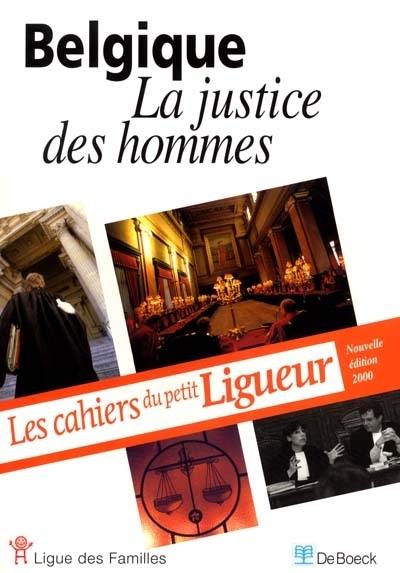 Belgique, la justice des hommes